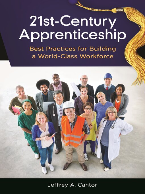 Title details for 21st-Century Apprenticeship by Jeffrey A. Cantor - Available